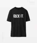 Official frontimage for the Fack It T-Shirt available worldwide.