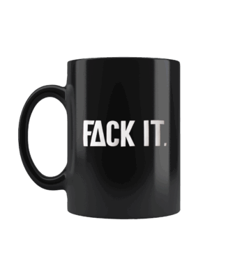 Fack It Coffee Mug
