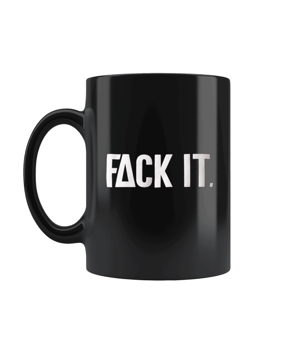 Fack It Coffee Mug