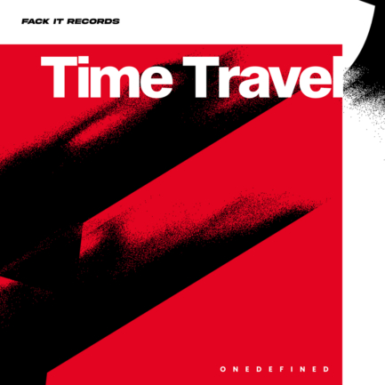 ONEDEFINED – Time Travel EP | Fack It Records Cover Art