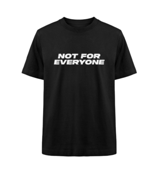 A black "Not For Everyone" T-shirt, designed for those who stand out and embrace individuality.