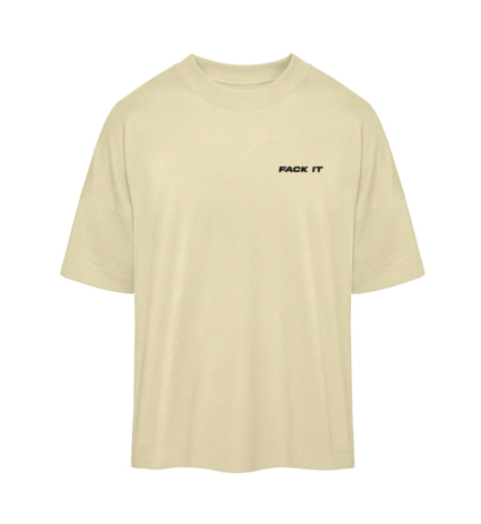 Fack It Oversized Statement Tee - Organic Oversized Shirt ST/ST-7052