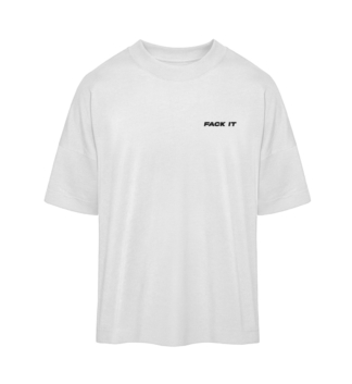 Fack It Oversized Statement Tee - Organic Oversized Shirt ST/ST-3
