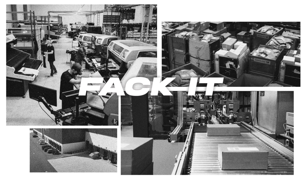 Printing and shipping facility in Germany where Fack It clothing is produced.